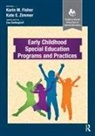 Karin Fisher, Kate Zimmer, Kate Fisher Zimmer, Karin M. Fisher, Kate E. Zimmer - Early Childhood Special Education Programs and Practices