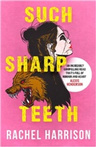 Rachel Harrison, Harrison Rachel - Such Sharp Teeth