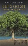 Grahame Kerr - Let's Go Sit Under the Mango Tree