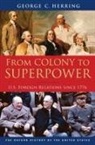 George C Herring, George C. Herring, George C. (Alumni Professor of History Emeritus Herring - From Colony to Superpower