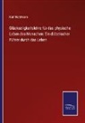 Karl Hartmann - Glückseligkeitslehre für das physische Leben des Menschen: Ein diätetischer Führer durch das Leben