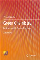 V K Ahluwalia, V. K. Ahluwalia, V.K. Ahluwalia - Green Chemistry
