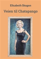 Elisabeth Skogen, Christian Godard, Arnstein Øien - Veien til Chatapango