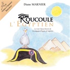 Diane Marnier - Roucoule l'Egyptien