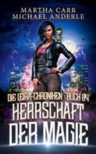 Michael Anderle, Martha Carr - Herrschaft der Magie