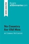 Bright Summaries, Bright Summaries - No Country for Old Men by Cormac McCarthy (Book Analysis)