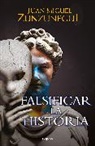 Juan Miguel Zunzunegui - Falsificar la historia / Falsifying History