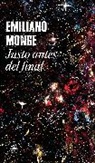 Emiliano Monge - Justo antes del final / Right Before the End