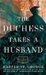 Harper St George, Harper St. George - The Duchess Takes a Husband