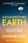 Gwynne Dyer - Intervention Earth