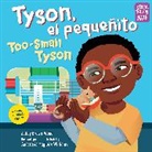 JaNay Brown-Wood, Anastasia Williams - Tyson, el pequenito / Too-Small Tyson (Spanish Bilingual Edition)
