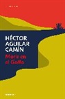 Héctor Aguilar Camín - Morir en el Golfo / Dying in the Gulf