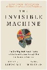 Eugene Lipov, Holly Lorincz, Jamie Mustard - The Invisible Machine