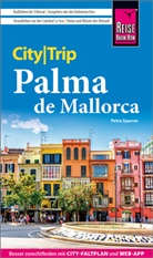 Petra Sparrer - Reise Know-How CityTrip Palma de Mallorca