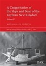 Michael Allen Stephens - A Categorisation of the Ships and Boats of the Egyptian New Kingdom