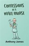 Anthony James - Confessions of a Male Nurse