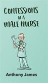 Anthony James - Confessions of a Male Nurse