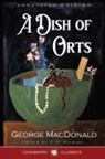 George Macdonald, C. M. Alvarez - A Dish of Orts Annotated Edition