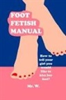 W. - Foot Fetish Manual