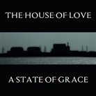 The House of Love - A State Of Grace, 1 Audio-CD (Hörbuch)