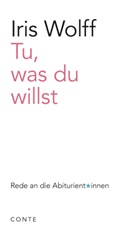 Iris Wolff - Tu, was du willst