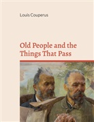 Louis Couperus - Old People and the Things That Pass