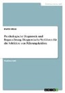Martin Weiss - Psychologische Diagnostik und Begutachtung. Diagnostische Verfahren für die Selektion von Führungskräften