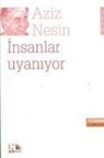 Aziz Nesin - Insanlar Uyaniyor