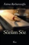 Fatma Barbarosoglu - Sözüm Söz