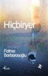 Fatma Barbarosoglu - Hicbiryer