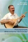 Metin Turan - Yürüyorum Dikenlerin Üstüne