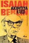 Isaiah Berlin - Akintiya Karsi - Fikirler Tarihi Üzerine Denemeler