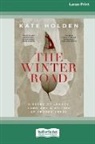 Kate Holden - The Winter Road