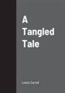Lewis Carroll - A Tangled Tale