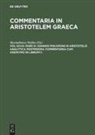Maximilianus Wallies - Commentaria in Aristotelem Graeca - Vol XIII.III: Pars III: Ioannis Philoponi in Aristotelis analytica posteriora commentaria cum anonymo in librum II