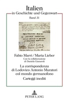 Maria Lieber, Fabio Marri - La corrispondenza di Lodovico Antonio Muratori col mondo germanofono