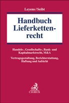 Tarec Alio u a, Michael Arnold u a, Patrick C Leyens, H Seibt, Christoph H Seibt, Patrick C. Leyens... - Handbuch Lieferkettenrecht