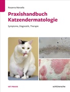 Rosanna Marsella, Marsella Rosana - Praxishandbuch Katzendermatologie