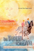 Dr. med. Jens-Hagen Karow, Jens-Hagen Karow - Das Wunder von Sana