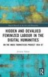 Julianne Nyhan, Julianne (University College London Nyhan, Nyhan Julianne - Hidden and Devalued Feminized Labour in the Digital Humanities