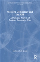 Mehmet Celil (Abdullah Gul University Celebi, Mehmet Celil Çelebi - Western Democracy and the Akp