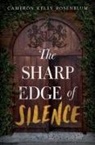 Cameron Kelly Rosenblum - The Sharp Edge of Silence