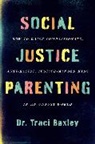 Traci Baxley - Social Justice Parenting
