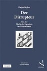 Holger Regber - Der Disrupteur