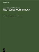 Jacob Grimm, Jakob Grimm, Wilhelm Grimm - Jakob Grimm; Wilhelm Grimm: Deutsches Wörterbuch. Deutsches Wörterbuch, Band 12 / Abteilung 1 - Band 12, 1. Lieferung 3: Vergeben - Verhöhnen