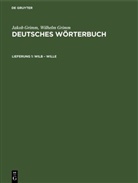 Jacob Grimm, Jakob Grimm, Wilhelm Grimm - Jakob Grimm; Wilhelm Grimm: Deutsches Wörterbuch. Deutsches Wörterbuch, Band 14, Abteilung 2 - Band 14, 2. Lieferung 1: Wilb - Wille