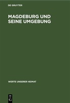 Ludwig Bauer, Edgar Lehmann, Heinz L&uuml;demann - Magdeburg und seine Umgebung