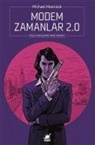 Michael Moorcock - Modem Zamanlar 2.0