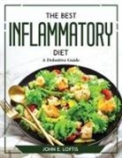 John E. Loftis - The Best Inflammatory Diet