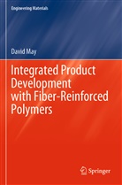 David May - Integrated Product Development with Fiber-Reinforced Polymers